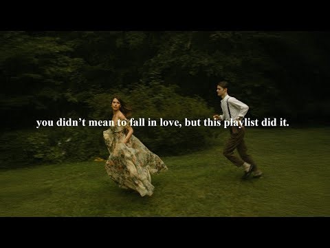 POV: you didn’t mean to fall in love, but this playlist did it.