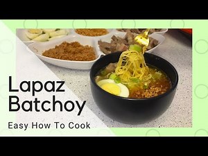 How To Make Lapaz Batchoy | Easy Recipe