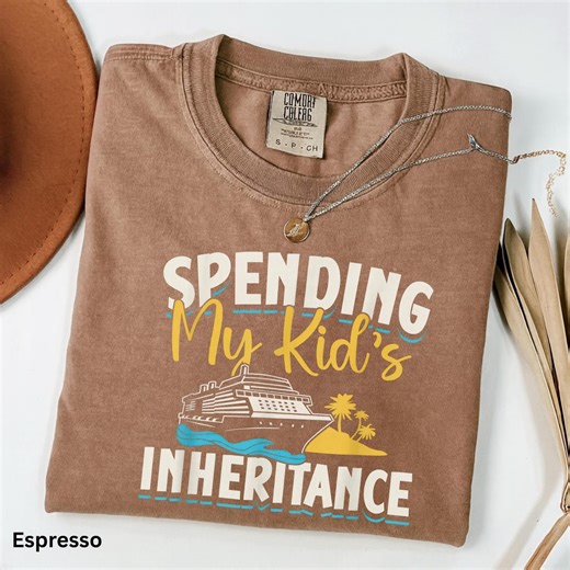 Spending My Kids Inheritance Cruise Shirt, Funny Cruise Vacation Tee, Cruise Lover Gift for Her, Comfort Colors Shirt, Travel Humor T-shirt - Etsy