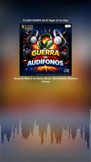 SHORT: AirPods Max 2 vs Sony, Bose, Sennheiser, Beats and Sonos | FLASH DAILY from El Siglo 21 es...