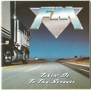 FM - Takin' It To The Streets