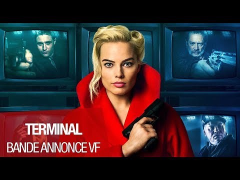 TERMINAL (Margot Robbie, 2018) - Bande-annonce VF