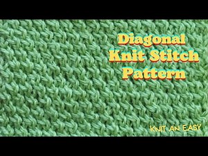 How to Knit: Diagonal Knit Stitch Pattern