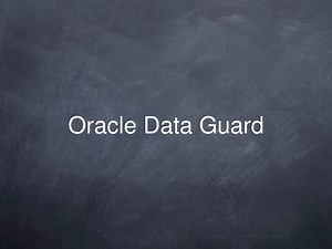Oracle Data Guard - SlideServe