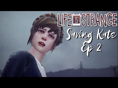 Life Is Strange Episode 2: Saving Kate
