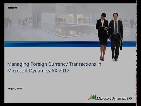 Microsoft Dynamics AX: Managing Foreign Currency Transactions