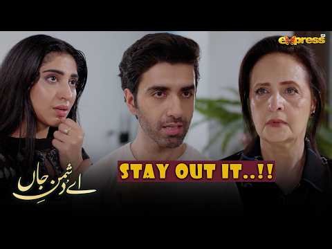 Mian Biwi Ka Personal Matter Hai, Stay Out Of It.!! | Ay Dushman-e-Jaan | Express TV
