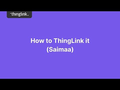 How to ThingLink it! (Saimaa)