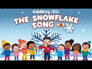 The Snowflake Song V1 | Kids' Song with Lyrics | Kiddos Nursery Rhymes
