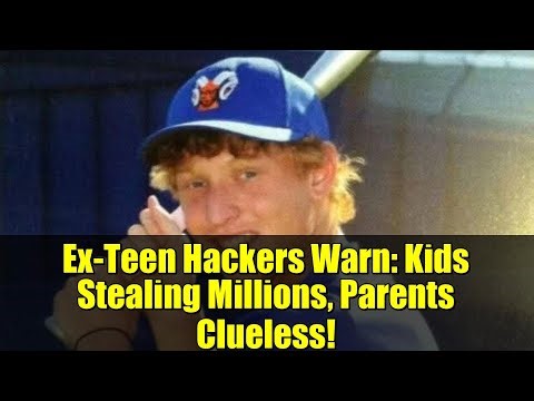 Ex-Teen Hackers Warn: Kids Stealing Millions, Parents Clueless!