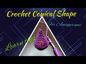 How to Crochet Conical Shape for Amigurumi projects 💕| Amarjyoti's Crochet World|