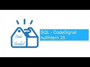 SQL - CodeSignal nullIntern 25
