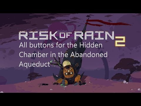 Risk of Rain 2: All buttons for the Hidden Chamber in the Abandoned Aqueduct