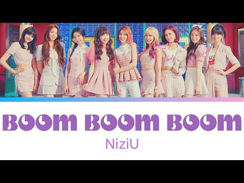 NiziU Boom Boom Boom 歌詞 Lyrics [JPN /ROM / ENGLISH]