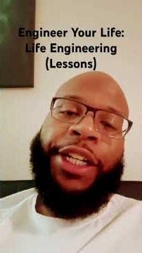 Engineer Your Life: Life Engineering (Lessons)