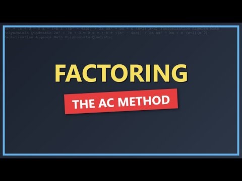 Factoring Trinomials The AC Method - Algebra for Beginners