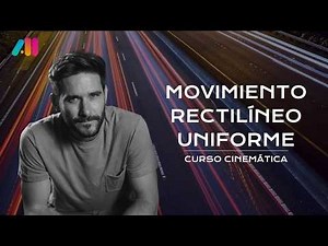 03 – MRU: Movimiento Rectilíneo Uniforme explicado 🚗💨