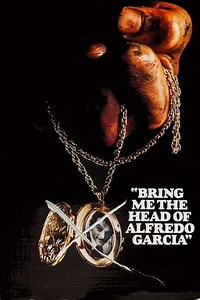 Bring Me the Head of Alfredo Garcia (1974) - Movie