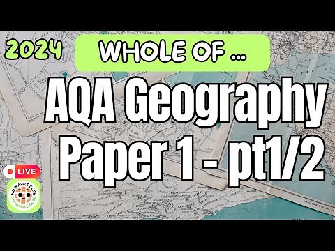 AQA Geography Paper 1 Complete revision ( PT1/2) Revision through Exam questions
