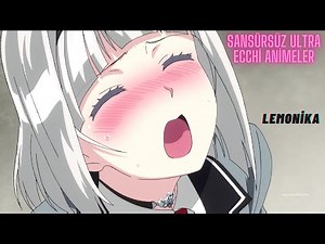 Sansürsüz Ultra Ecchi Anime Önerileri
