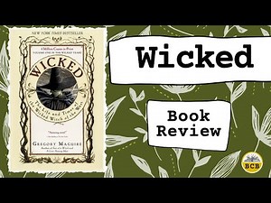 Wicked Book Review - Includes Spoilers!