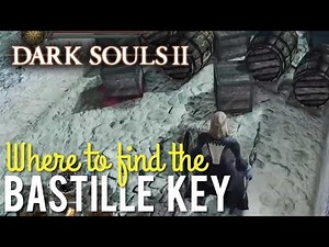 Where to find the Bastille Key, Dark Souls 2 Scholar of the First Sin