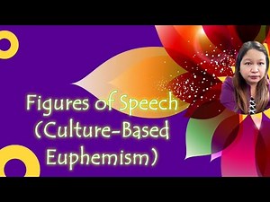 FIGURE OF SPEECH: CULTURED-BASED EUPHEMISM