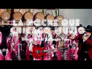 Banda Movil & Banda Toro - La Noche Que Chicago Murio (En Vivo)