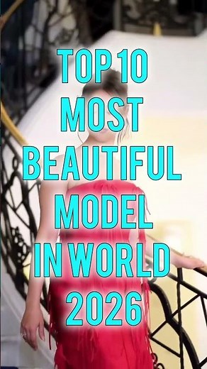 Top 10 Most Beautiful Models in the World 2026 💫 | Grace, Confidence & Global #top #viral #shorts