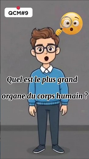 🧠 Nouveau Quiz# Quel est le plus grand organe du corps humain ? 🤔🧠