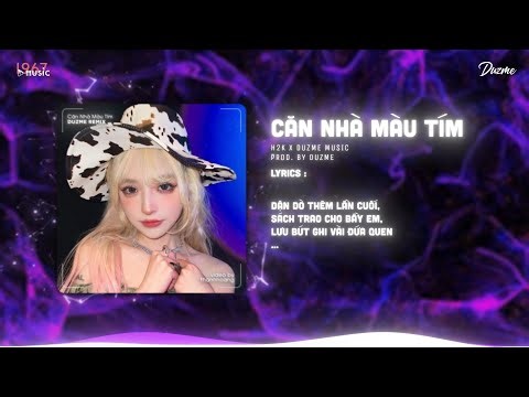 Căn Nhà Màu Tím - H2K (Duzme Remix) / Audio Lyrics