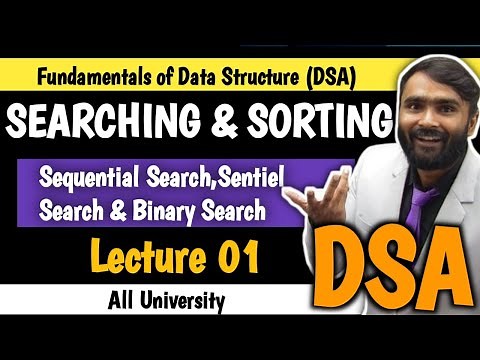 SEARCHING AND SORTING|FUNDAMENTALS OF DATA STRUCTURES|DSA|LECTURE 1|PRADEEP GIRI SIR