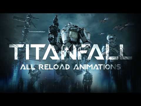 TITANFALL | ALL Weapon Reloads, Sounds, & Abilities