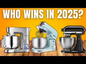 The 5 Best Stand Mixers of 2025 (Product Guide & Reviews)
