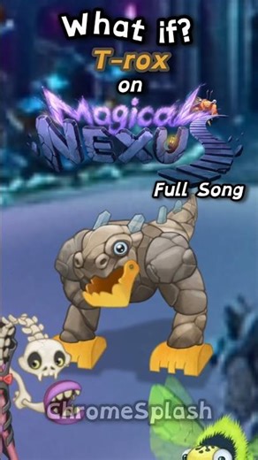 T-rox on Magical Nexus?! — What If — [My Singing Monsters] #mysingingmonsters #msm #music
