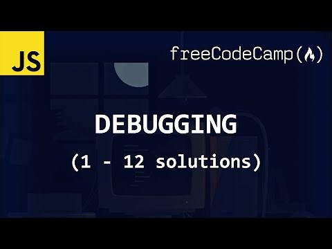 freeCodeCamp solutions - Debugging (1 - 12)
