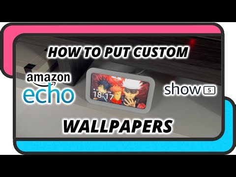 How to put custom wallpapers on an Amazon Echo Show