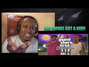 GTA SA [YTP] VOL.8 Reaction
