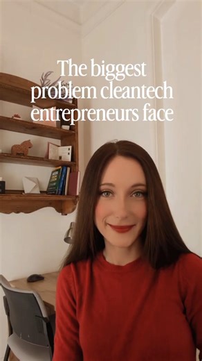 This is the biggest problem that cleantech entrepreneurs face