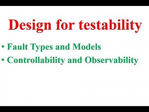 Design for Testability, Fault Types and Models in VLSI