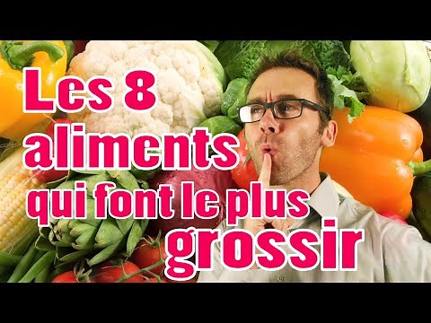 Les 8 aliments qui font le plus grossir, et mes conseils