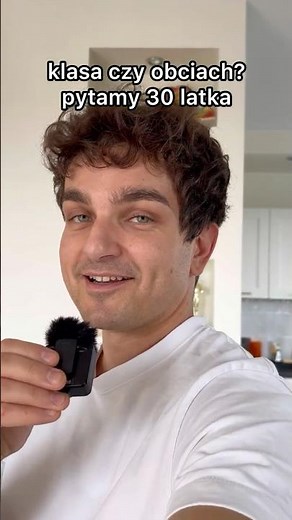 KLASA czy OBCIACH? Pytamy 30 latka