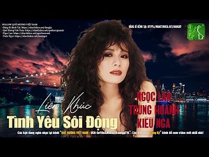 Liên Khúc Tình Yêu 1 2 3 4 Ngọc Lan, Trung Hành, Kiều Nga