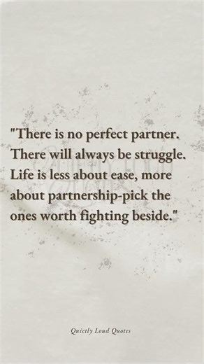 There’s No Perfect Partner —Only the Right One.#deepquotes #foryou #viral #shorts #quietlyloudquotes