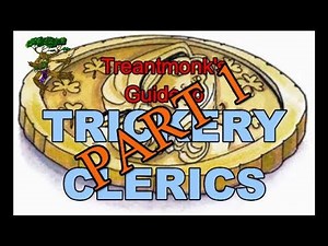 Treantmonk's Guide to Trickery Clerics Part 1
