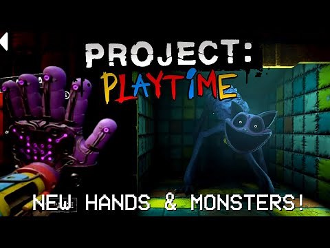 NEW Project Playtime Phase 4! NEW HANDS, NEW MONSTERS & MORE!