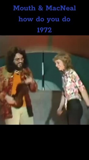 Mouth & MacNeal: How Do You Do (1972)
