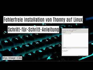 Error-free installation of Thonny on Linux: Step-by-step guide