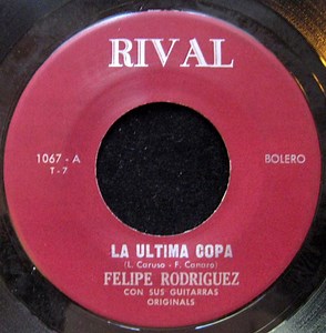 Felipe Rodriguez - La Ultima Copa / Golondrina Viajera