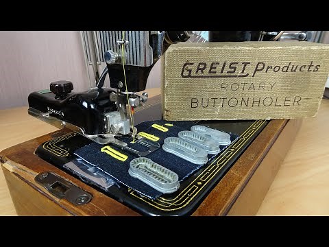 Greist Rotary Buttonholer Attachment - Sew Buttonholes with a Straight Stitch Sewing Machine